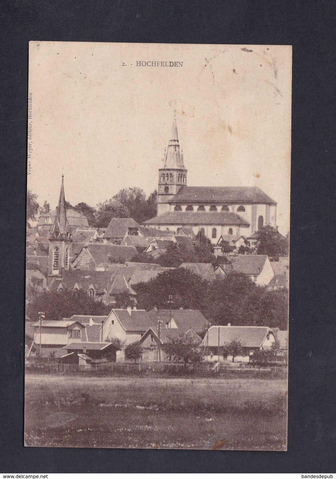 Vente immediate Hochfelden (vue generale Ed. veuve Weyer)