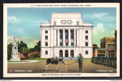 AK Texarkana, AR, U. S. Post Office and Court House, Man in Arkansas and his Ass in Texas