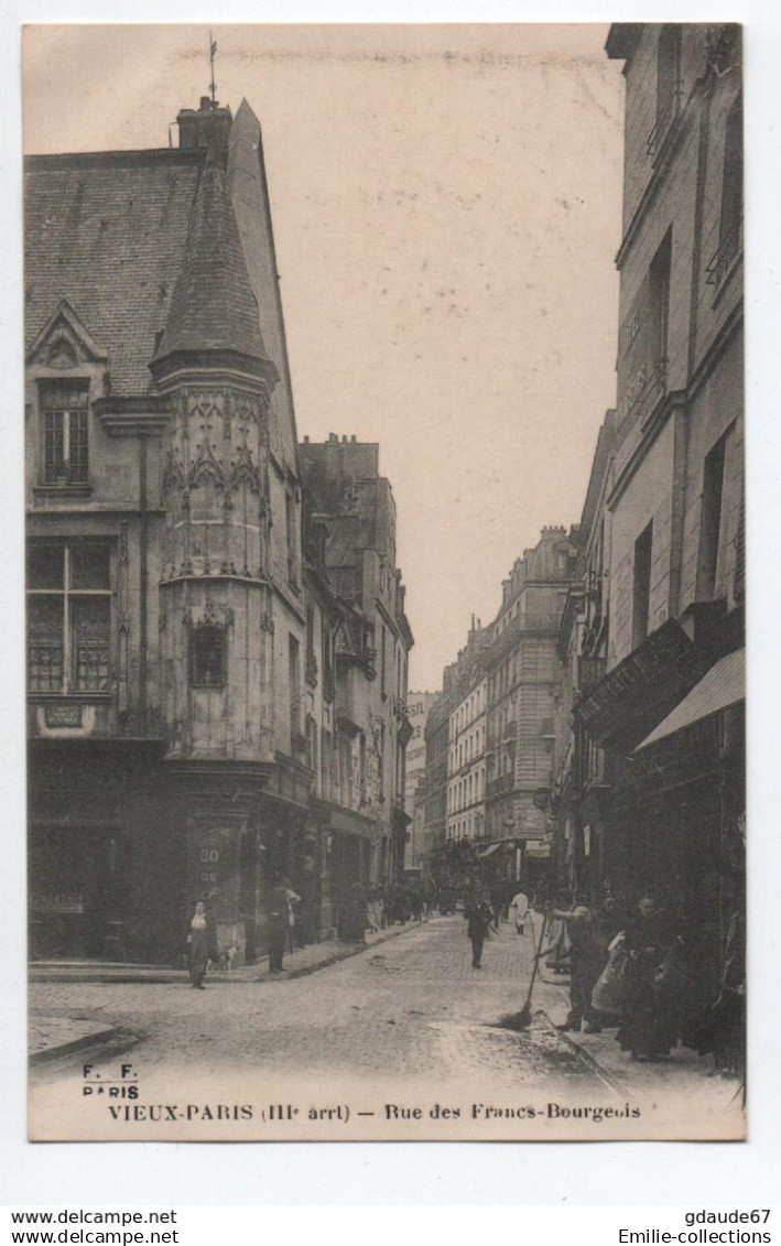 VIEUX PARIS - III° ARRONDISSEMENT - RUE DES FRANCS BOURGEOIS