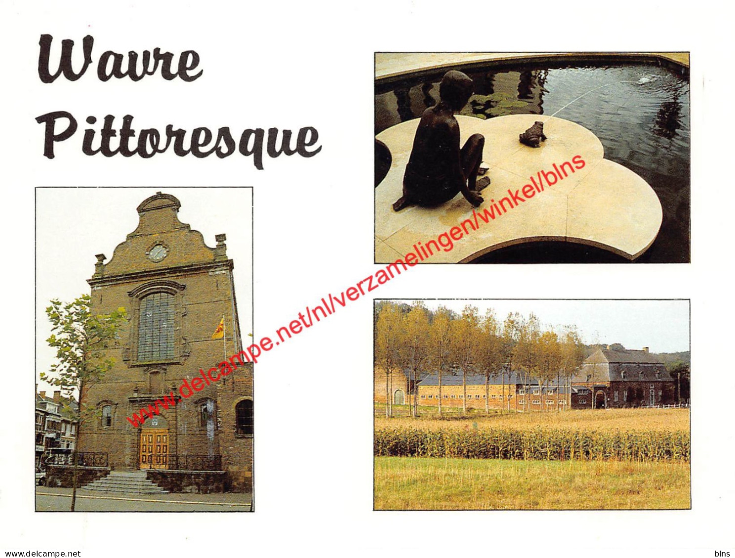 Wavre pittoresque - Hôtel de Ville - la Crapaude - la Ferme de l'Hosté - Wavre