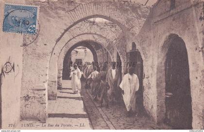 TUNISIA - Tunis - La Rue du Persan