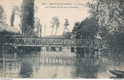 PC51854 Bray Sur Somme. Le Pont du Chemin de Fer Sur la Somme. G. Lelong. No 312
