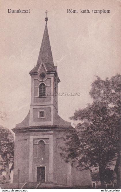 HUNGARY - Dunakeszi - Rom. kath. templom