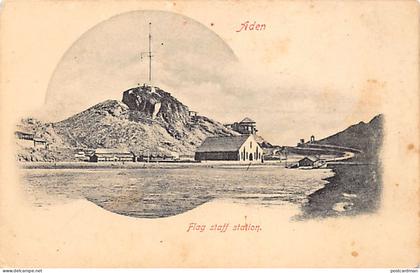 Yemen - ADEN - Flag Staff station - Publ. unknown