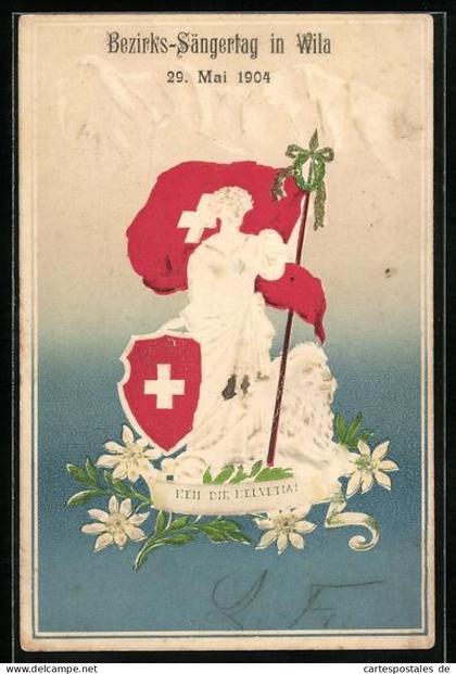 Präge-AK Wila, Bezirks-Sängertag 1904, Helvetia mit Wappen und Flagge