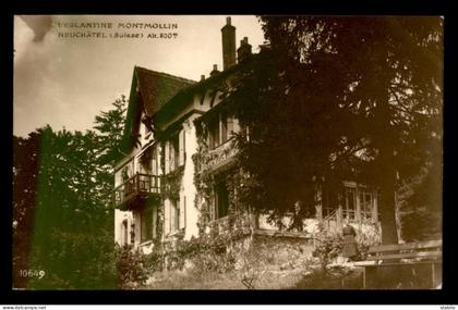 SUISSE - NEUCHATEL - L'EGLANTINE MONTMOLLIN