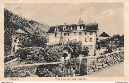 [-5%] SUISSE - Bürglen - Tells Geburtsort und Hotel Tell - Oblitéré à Burglen 22 VIII 10 - Carte postale ancienne