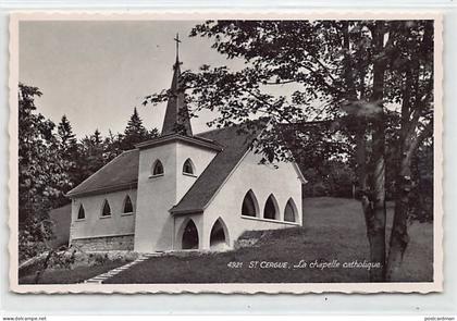 Suisse - SAINT CERGUE (VD) La chapelle catholique - Ed. Perrochet 4921